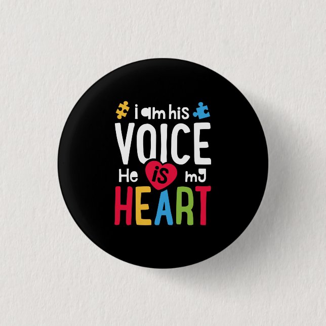I Am His Voice He Is My Heart T shirt 1 Inch Round Button (Front)