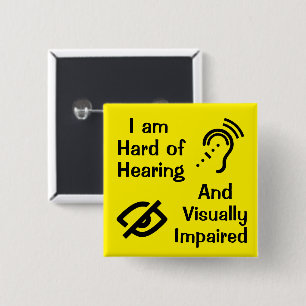 I am HoH and Visually Impaired 2 Inch Square Button