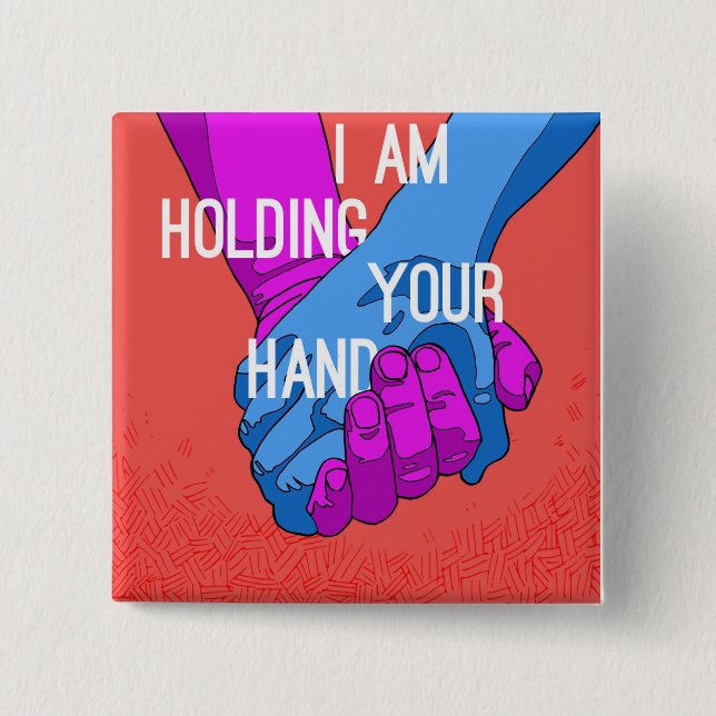 I Am Holding Your Hand by Dave Pemberton 2 Inch Square Button (Front)