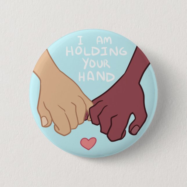 I Am Holding Your Hand by @Pix3lradio 2 Inch Round Button (Front)