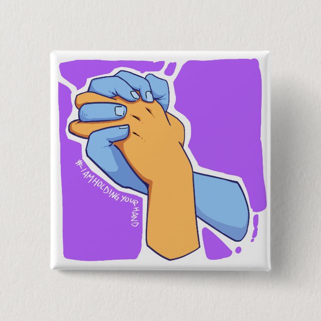 I Am Holding Your Hand by @Radio_Chio 2 Inch Square Button (Front)