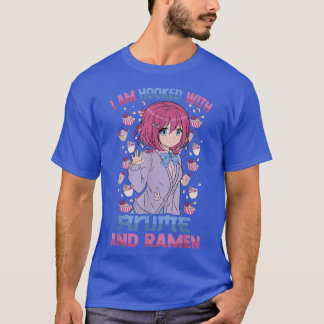 I Am Hooked With Anime And Ramen - Otaku Anime Cut T-Shirt