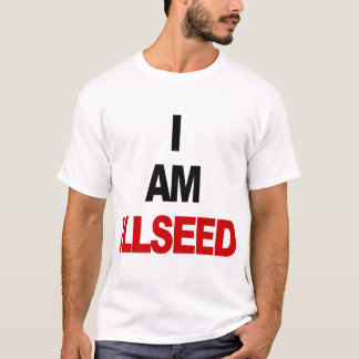I AM ILLSEED T-Shirt