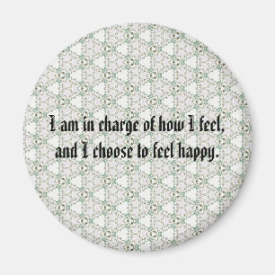 I am in charge of how I feel Magnet