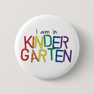 I Am in Kindergarten 2 Inch Round Button