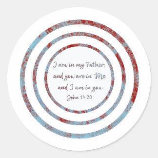 I am in my father John 14:20 Classic Round Sticker