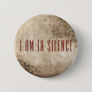 I am in Silence Meditation Button for Retreat