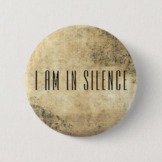 I am in Silence Meditation Button for Retreat