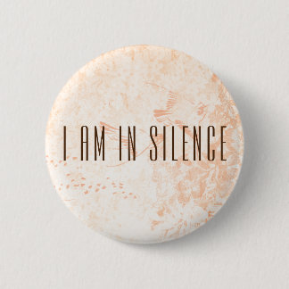 I am in Silence Meditation Button for Retreat