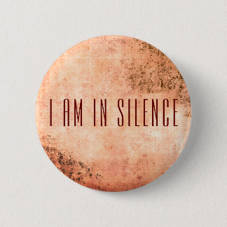 I am in Silence Meditation Button for Retreat