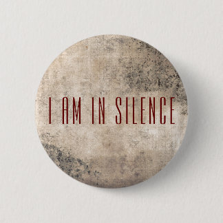 I am in Silence Meditation Button for Retreat