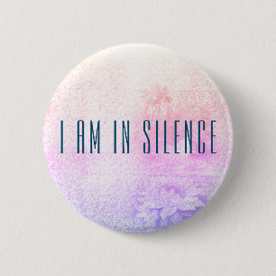 I am in Silence Meditation Button for Retreat