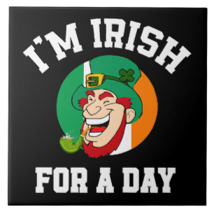 I am Irish for a day Saint Patricks day shamrock Tile