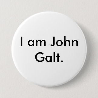 I am John Galt. 3 Inch Round Button