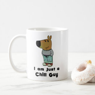I am Just a Chill Guy Coffee Mug