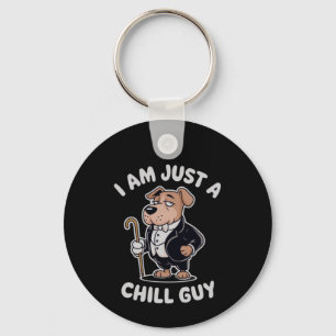 I Am Just a Chill Guy Funny Meme Keychain