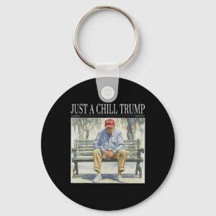 I Am Just A Chill Trump Funny Chill Guy Meme  Keychain