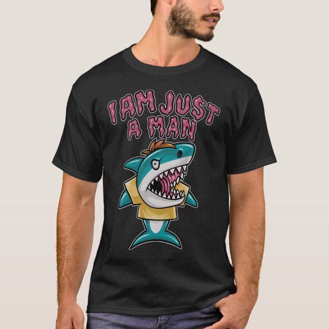 I am Just A Man T-Shirt (Front)