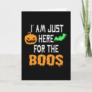 I am just here fpr the boos card