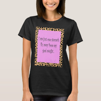 I Am Just One Stomach Flu Away From My Goal Weight T-Shirt