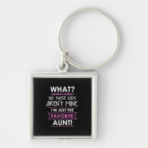 I Am Just The Favourite Aunt Keychain