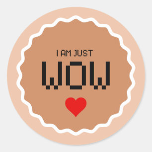 I AM JUST WOW simple sticker