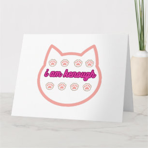 I am kenough t-shert cat card