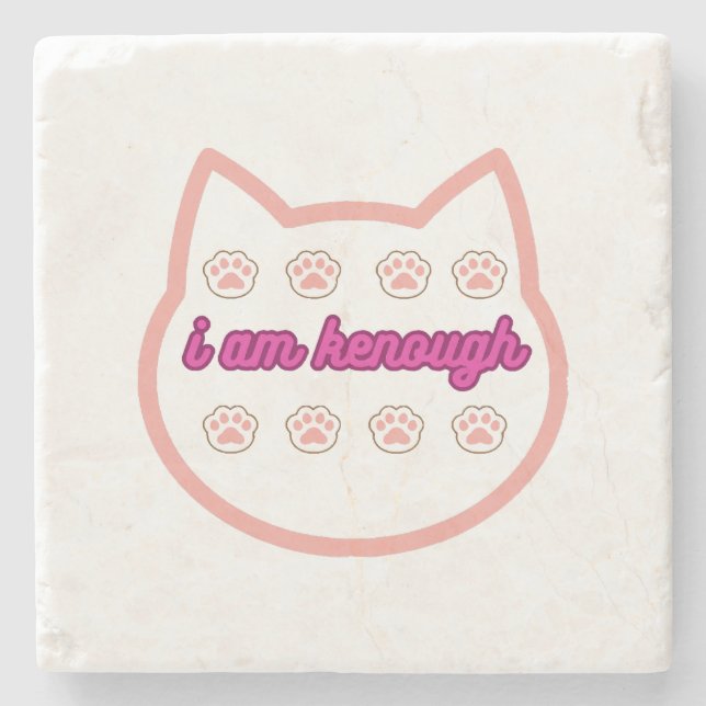 I am kenough t-shert cat  stone coaster (Front)