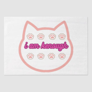 I am kenough t-shert cat tissue paper