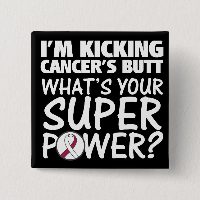 I am Kicking Throat Cancer's Butt Superpower 2 Inch Square Button (Front)
