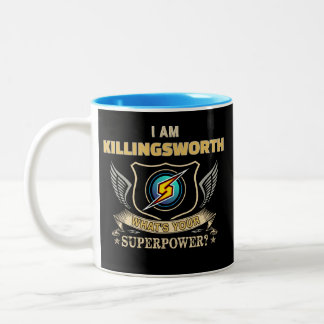 I Am KILLINGSWORTH What's Your Superpower Two-Tone Coffee Mug