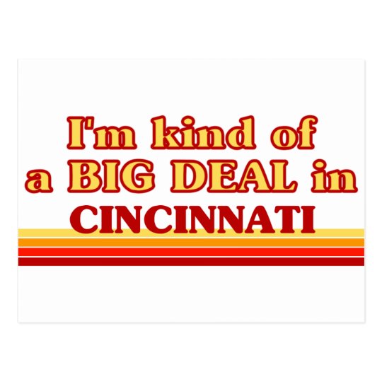 I am kind of a BIG DEAL in Cincinnati Postcard
