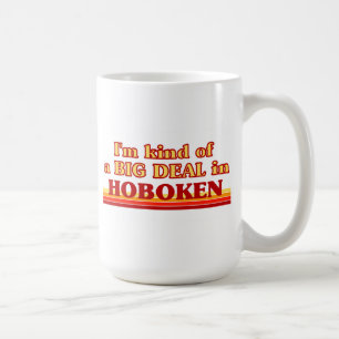 I am kind of a BIG DEAL in Hoboken Coffee Mug