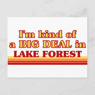 I am kind of a BIG DEAL in Lake Forest Postcard