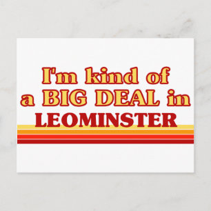 I am kind of a BIG DEAL in Leominster Postcard