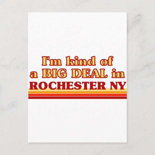 I am kind of a BIG DEAL in Rochester Postcard (Front)