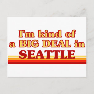 I am kind of a BIG DEAL in Seattle Postcard