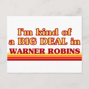 I am kind of a BIG DEAL in Warner Robins Postcard
