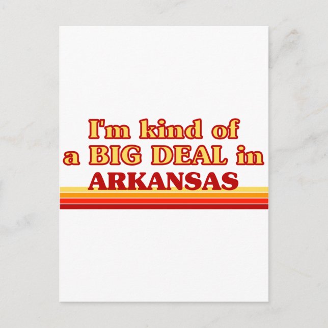I am kind of a BIG DEAL on Arkansas Postcard (Front)