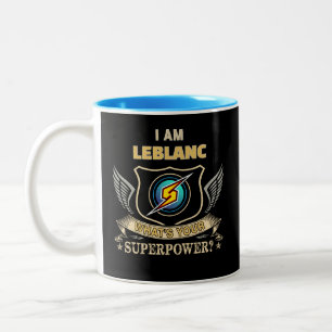 I Am LEBLANC What's Your Superpower Two-Tone Coffee Mug