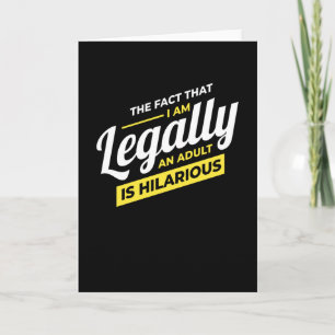 I Am Legally An Adult 18th Birthday Card