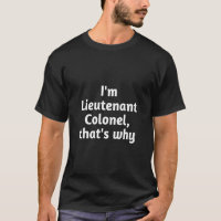 I am Lieutenant colonel that is why