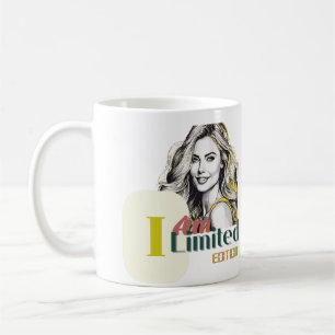 I am Limited Edition  Coffee Mug