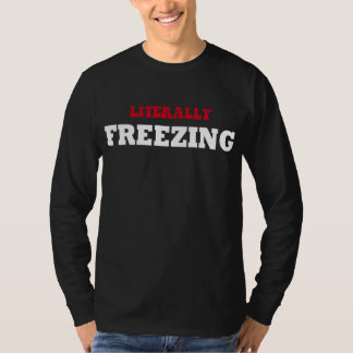 I Am Literally Freezing Men Women Merry Christmas T-Shirt