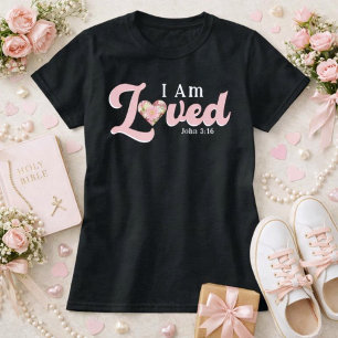 I Am Loved John 3:16 Floral Heart Valentine Bible T-Shirt
