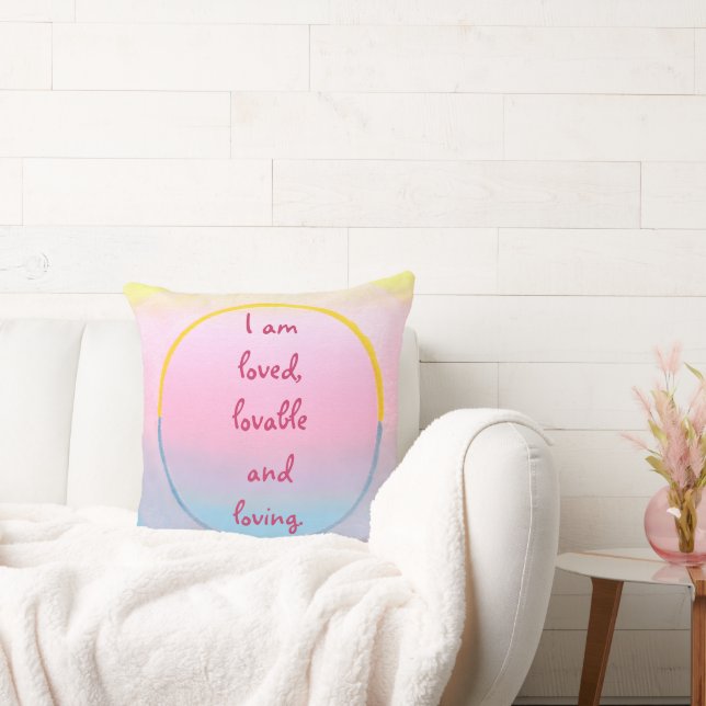 I am loved, lovable and loving affirmation pink throw pillow (Couch)