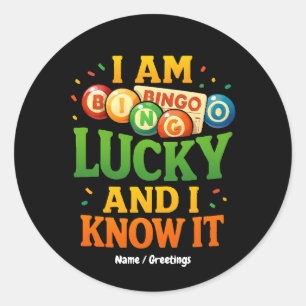 I Am Lucky and I Know It Funny Bingo Gift Idea Classic Round Sticker