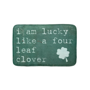 I Am Lucky Like A Four Leaf Clover Bath Mat