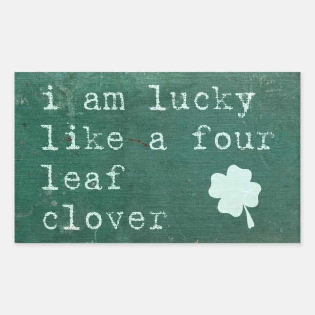 I Am Lucky Like A Four Leaf Clover Sticker (Front)