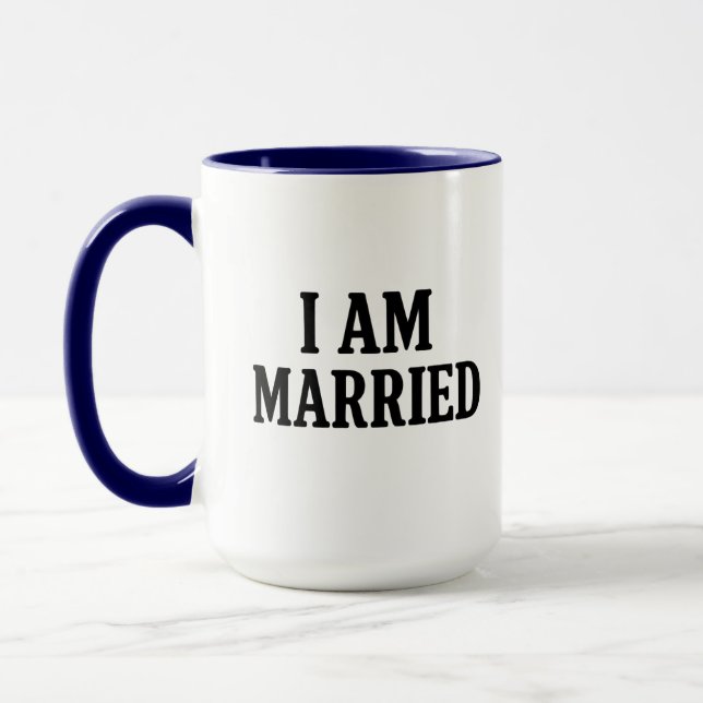 I Am Married Funny – Gift for Couples  Mug (Left)